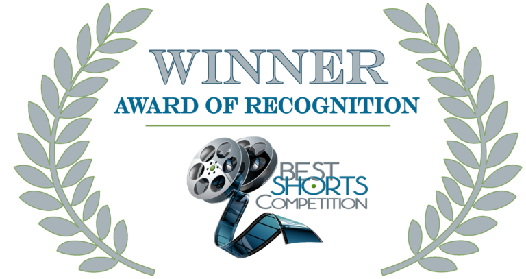 Winner Award of Recognition - Best Shorts Competition