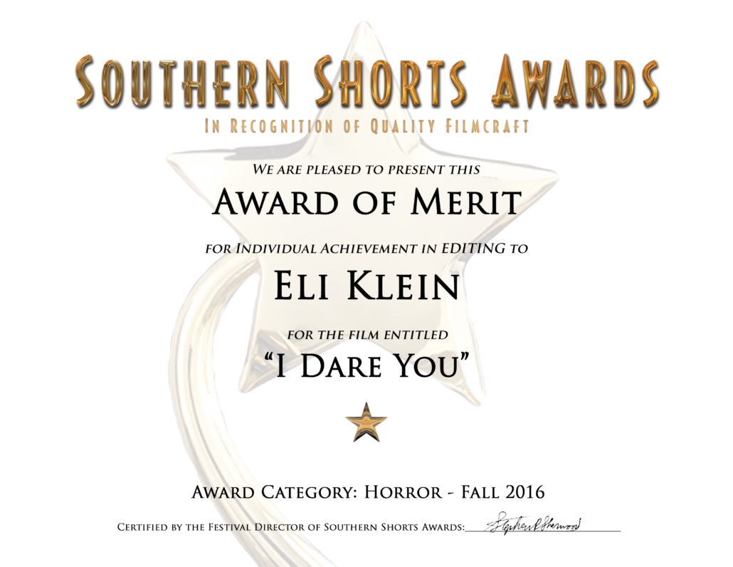 Southern Shorts Awards - Award of Merit for Editing, Eli Klein, I Dare You