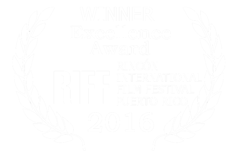 Winner Excellence Award - Rincon International Film Festival 2016